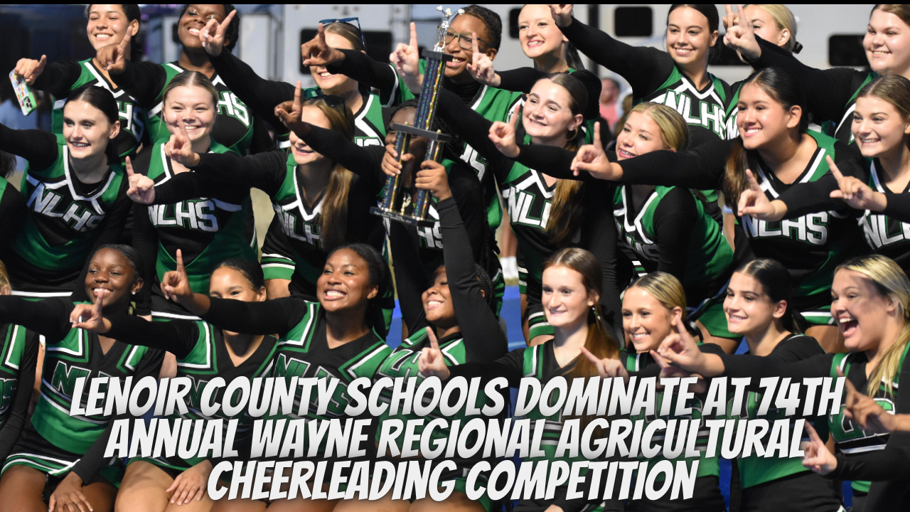 Lenoir County Schools Dominate at 74th Annual Wayne Regional Agricultural Cheerleading Competition