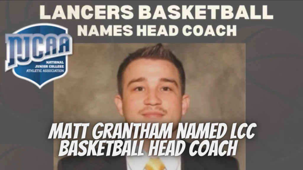 MATT GRANTHAM NAMED LCC HEAD BASKETBALL COACH