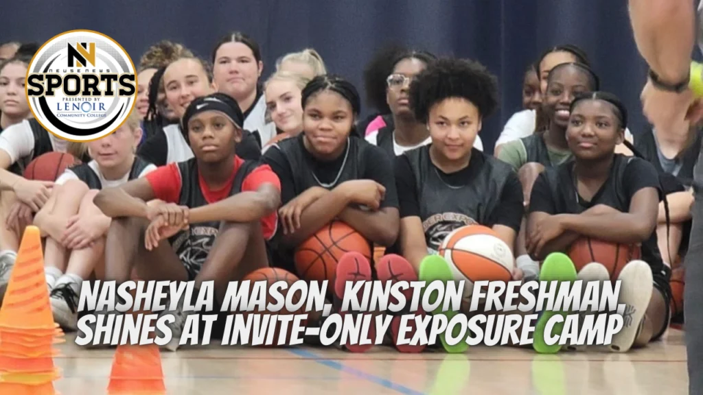 Nasheyla Mason, Kinston Freshman, Shines at Invite-Only Exposure Camp