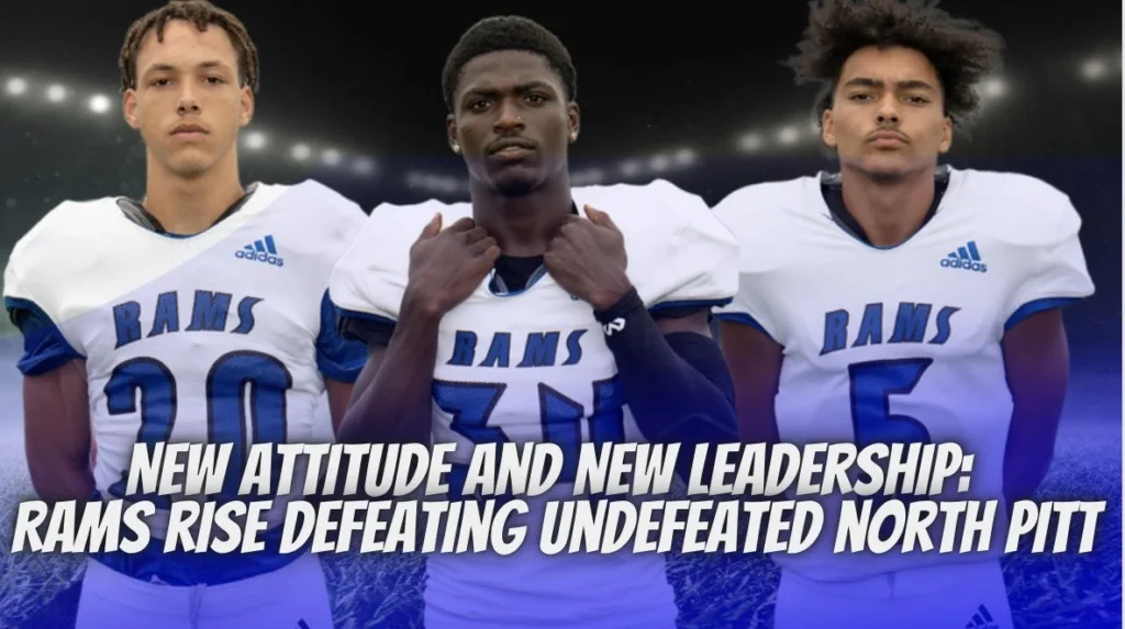 New Attitude and New Leadership: Rams Rise Defeating Undefeated North Pitt