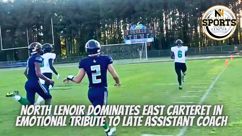 North Lenoir Dominates East Carteret in Emotional Tribute to Late Assistant Coach