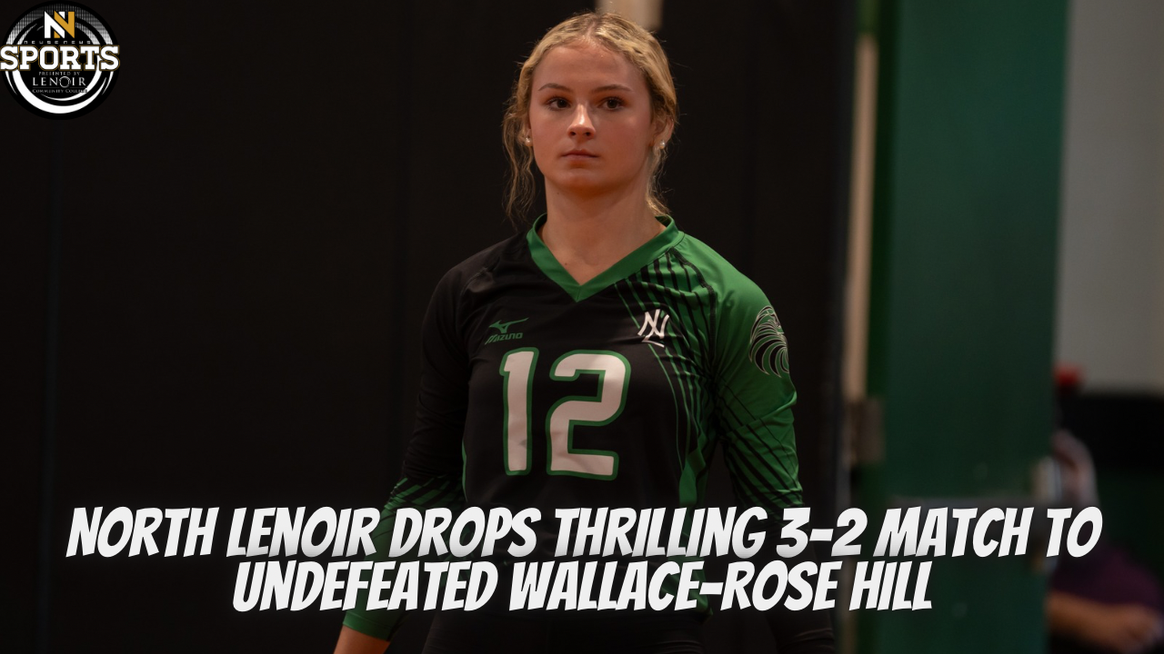North Lenoir Drops Thrilling 3-2 Match to Undefeated Wallace-Rose Hill