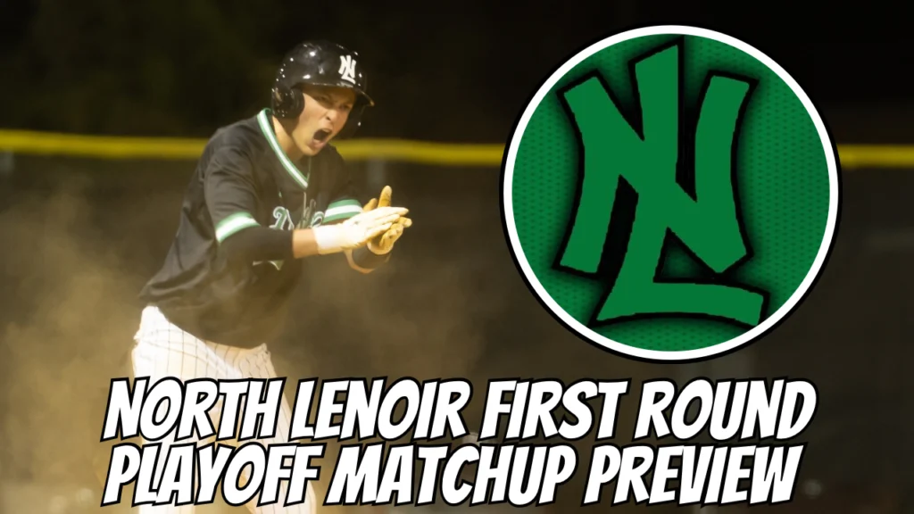 North Lenoir First Round Playoff Matchup Preview (Baseball)