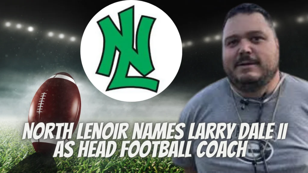 North Lenoir names Larry Dale II as the Head Football Coach