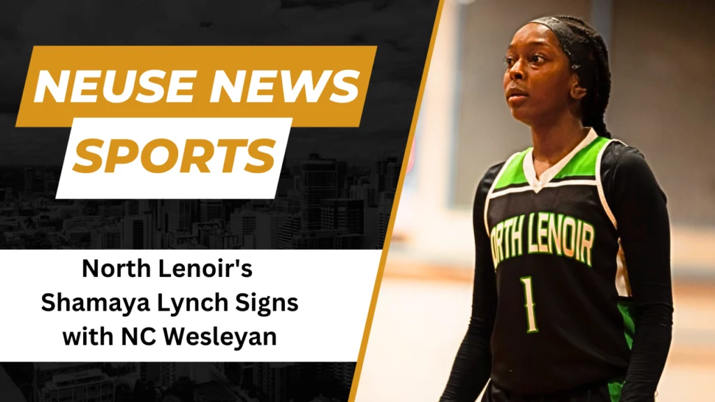 North Lenoir's Shamaya Lynch Signs with NC Wesleyan