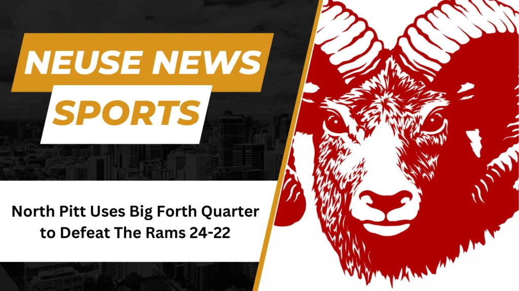 North Pitt uses big fourth quarter to defeat the Rams 24-22