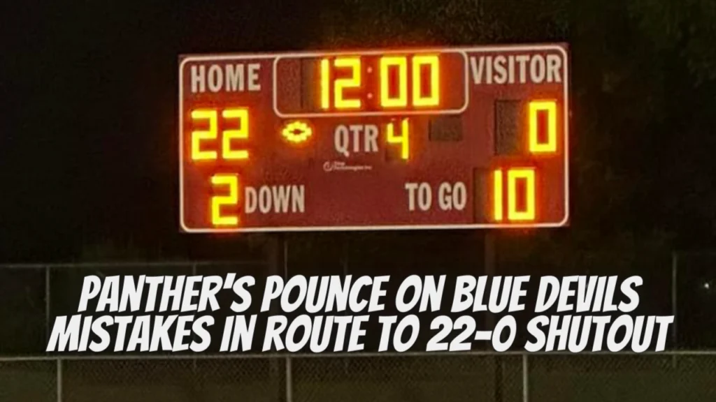 Panther’s pounce on Blue Devils mistakes in route to 22-0 shutout