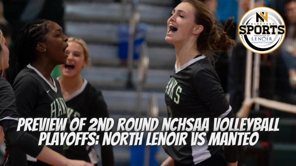 Preview of 2nd Round NCHSAA Volleyball Playoffs: North Lenoir vs. Manteo