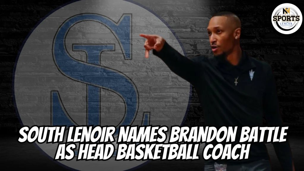 South Lenoir Names Brandon Battle as Head Basketball Coach