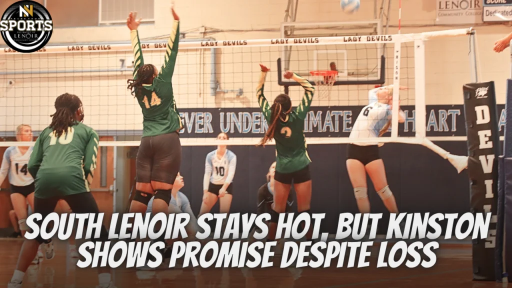 South Lenoir Stays Hot, But Kinston Shows Promise Despite Loss