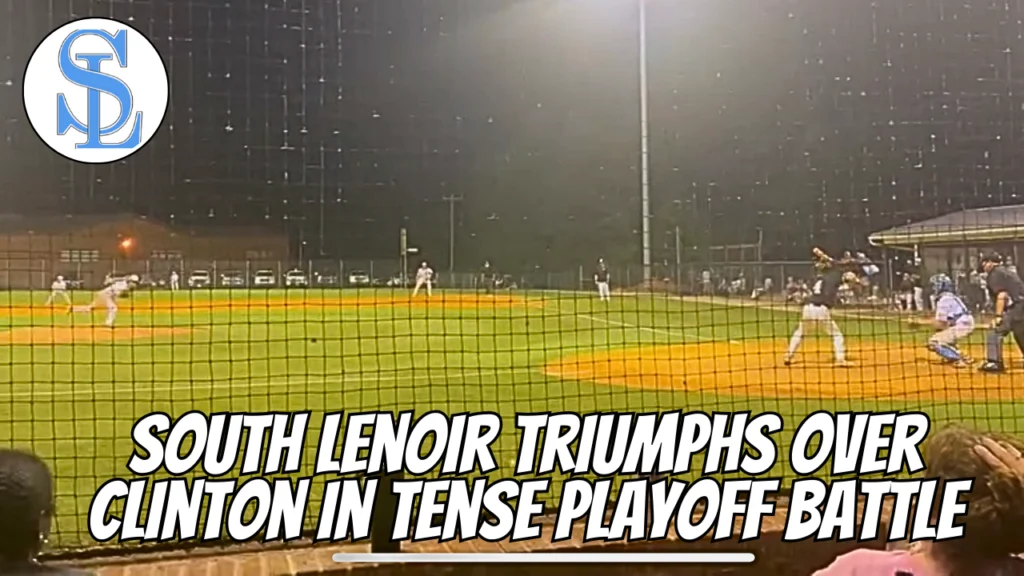 South Lenoir Triumphs Over Clinton in Tense Playoff Battle