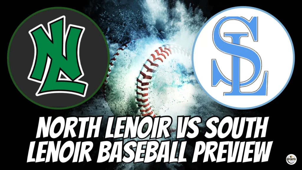 South Lenoir vs North Lenoir Baseball Preview