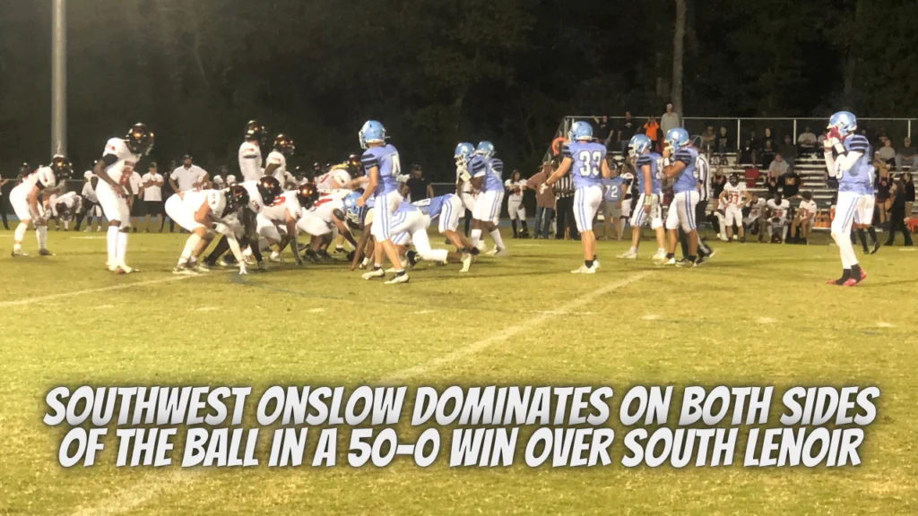 Southwest Onslow dominates on both sides of the ball in a 50-0 win over South Lenoir