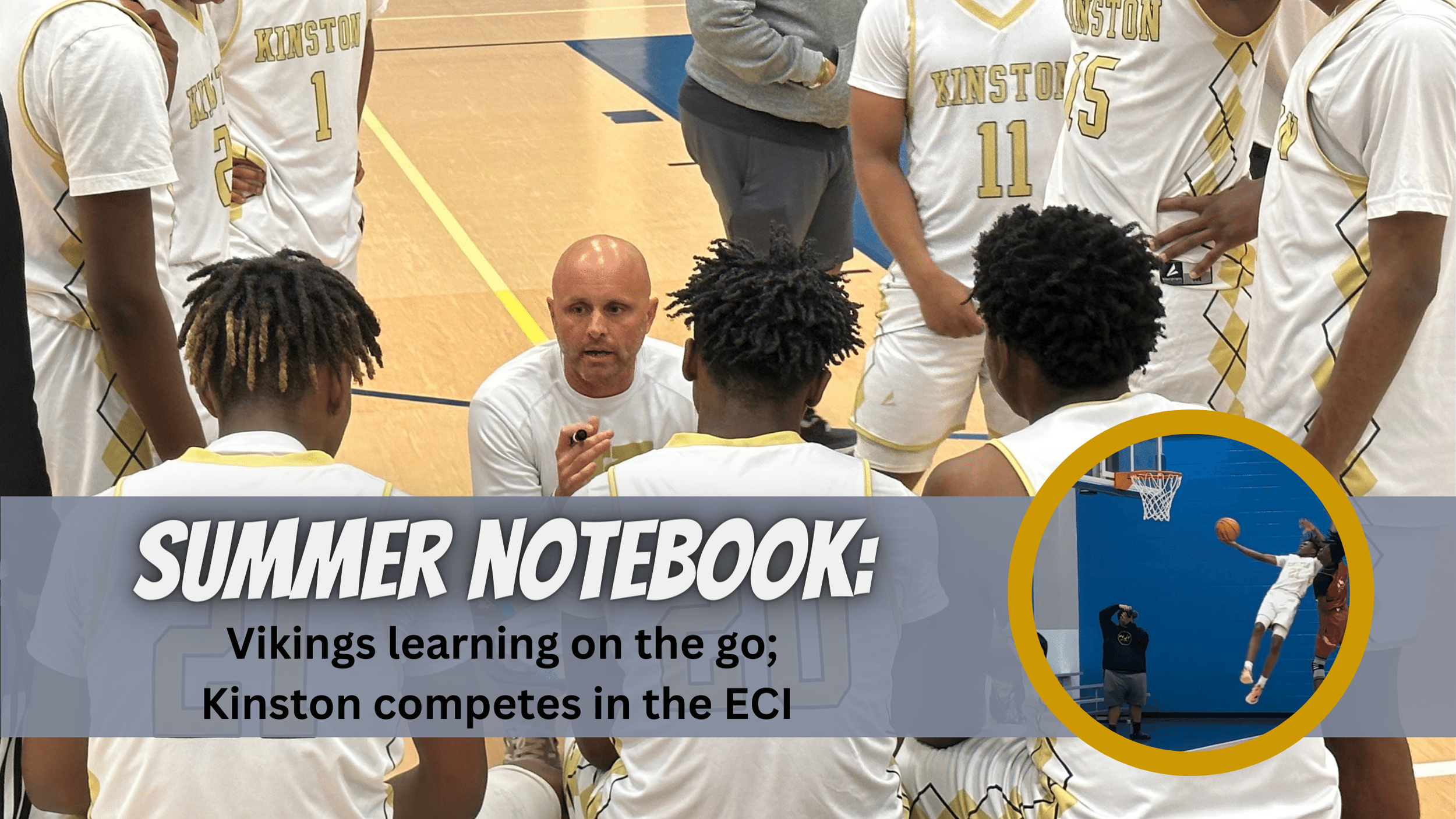 Summer Notebook: Vikings learning on the go; Kinston competes in the ECI