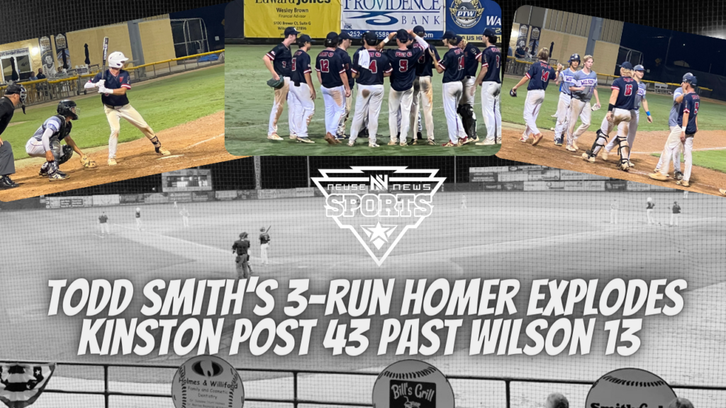 Todd Smith’s 3-Run homer helps Kinston Post 43 explode past Wilson Post 13