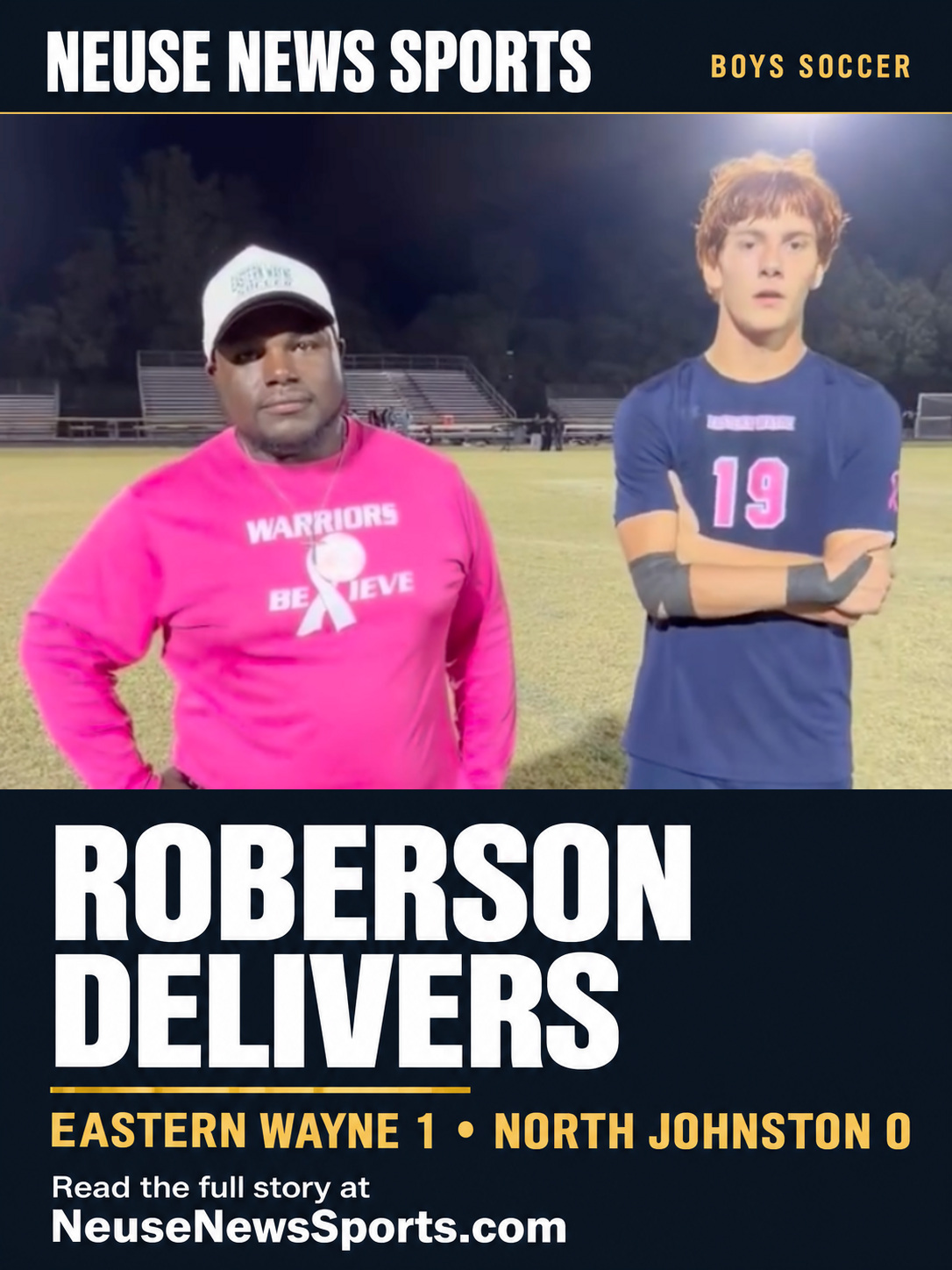 Eastern Wayne soccer article cover: Roberson goal lifts Warriors past North Johnston, 1-0.