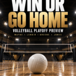 WIN OR GO HOME volleyball playoff preview graphic with a gold volleyball on a black-and-gold court.